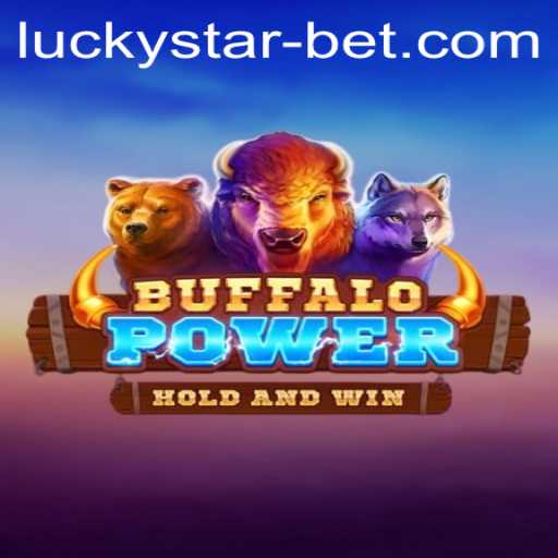 Explore the Excitement of BuffaloPower at Luckystarbet